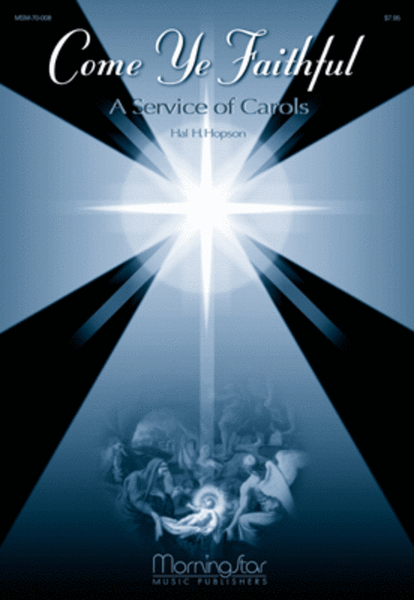 Come Ye Faithful: A Service of Carols (Preview Pack: Score & CD)