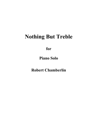 Nothing But Treble