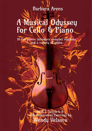 Book cover for A Musical Odyssey for Cello & Piano - Cello Part Bk2 Levels 4-6 with preparatory exercises by Wendy