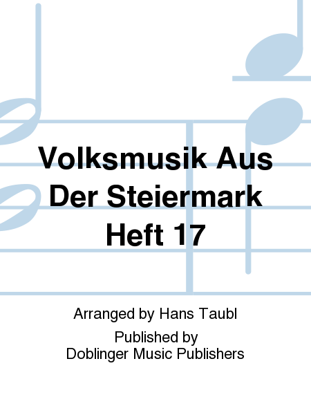 Volksmusik aus der Steiermark Heft 17