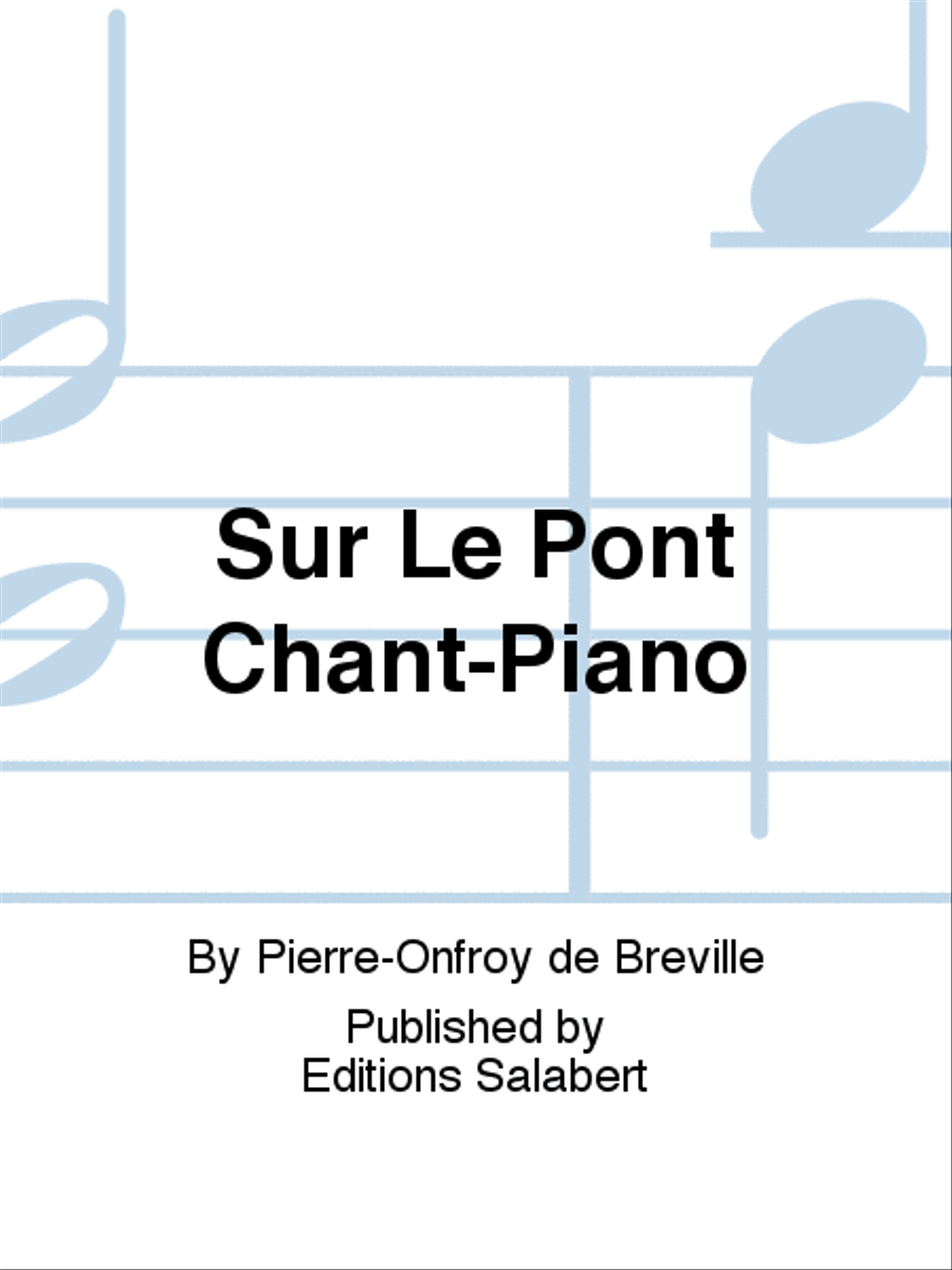 Sur Le Pont Chant-Piano Voice Solo scores gallery preview page 1