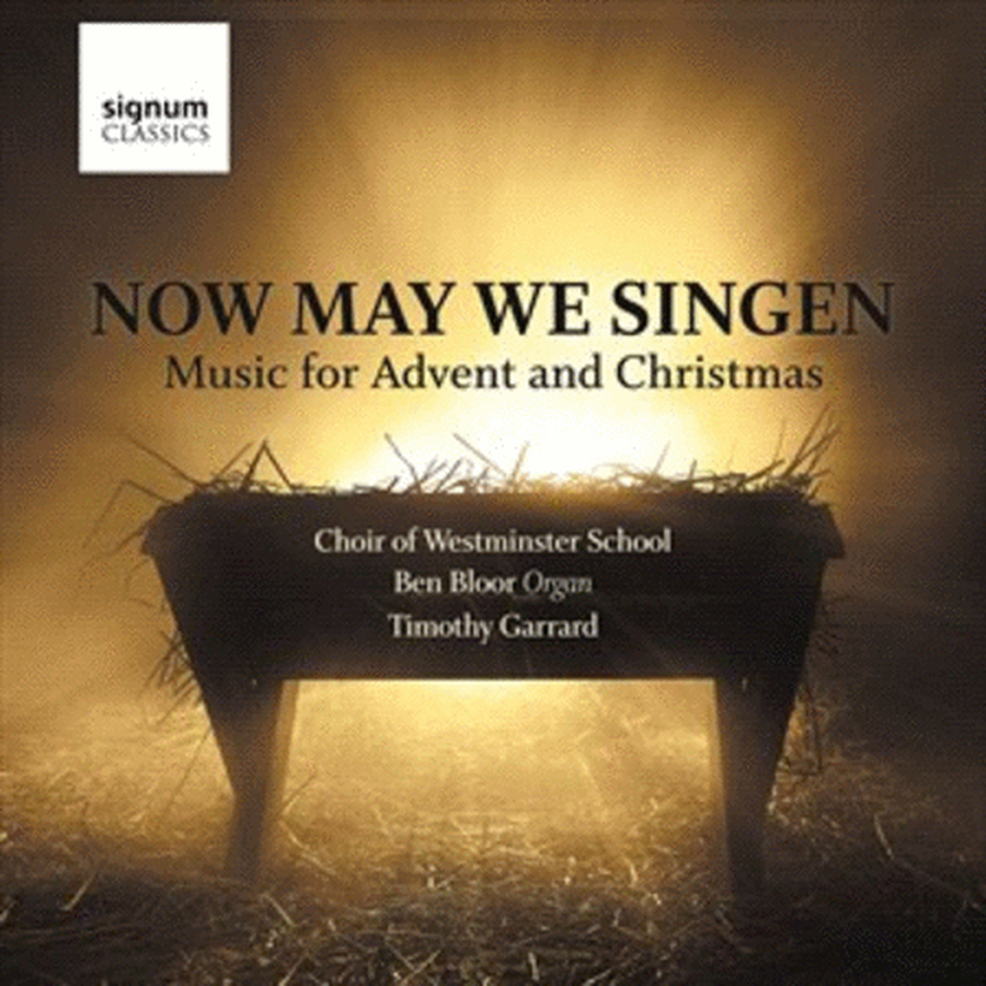Now May We Singen: Music for Advent & Christmas
