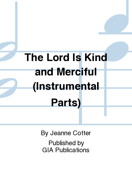 The Lord Is Kind and Merciful - Instrument edition