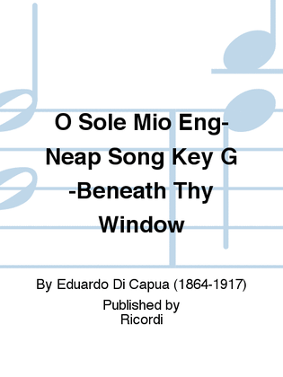 Book cover for O Sole Mio Eng-Neap Song Key G -Beneath Thy Window