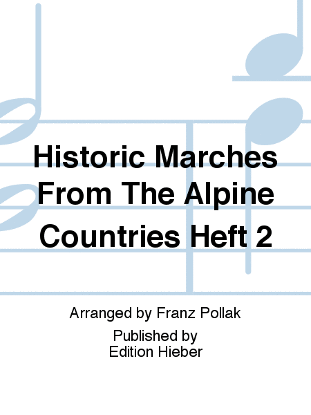 Historic Marches from the Alpine Countries Heft 2