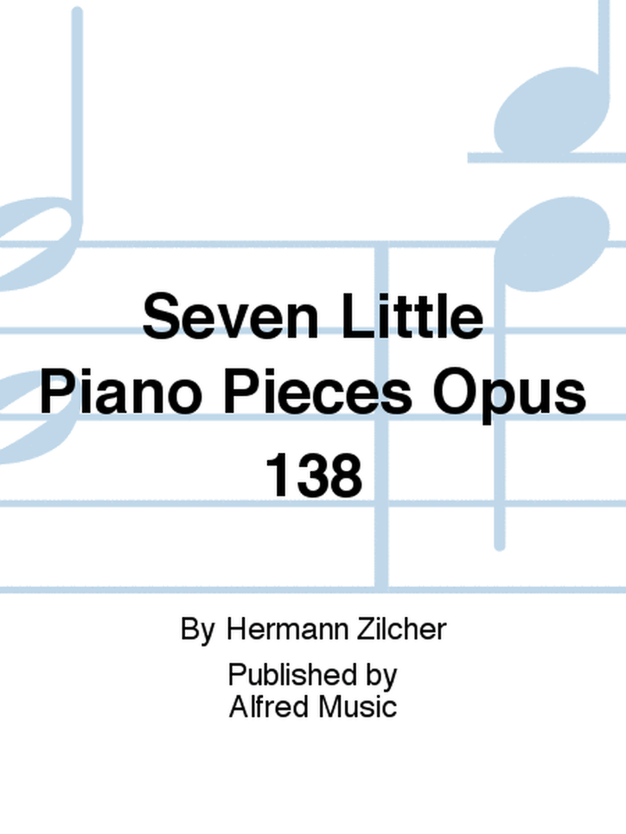 Seven Little Piano Pieces Opus 138