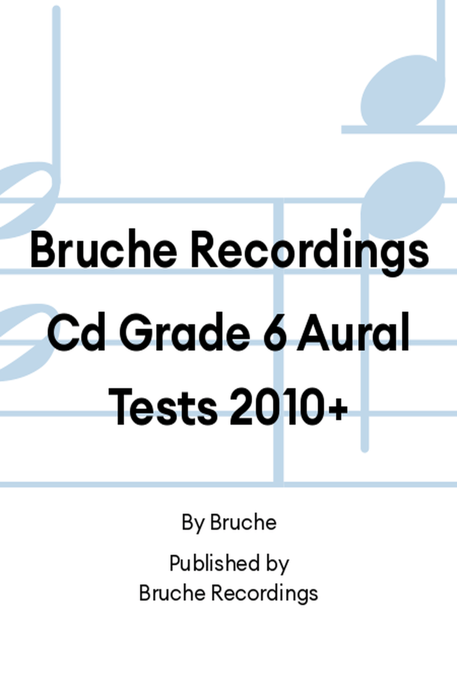 Bruche Recordings Cd Grade 6 Aural Tests 2010+ CD scores gallery preview page 1