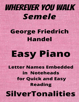 Wherever You Walk Semele HWV 58 Easy Piano Sheet Music