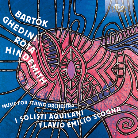 Bartok, Ghedini, Hindemith & Rota: Music for String Orchestra