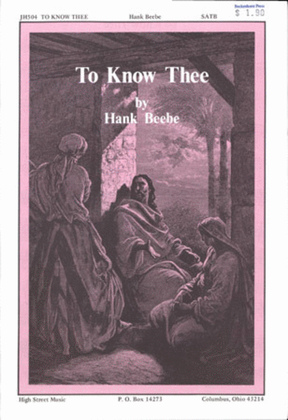 To Know Thee