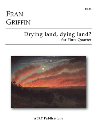 Drying Land, Dying Land for Flute Quartet