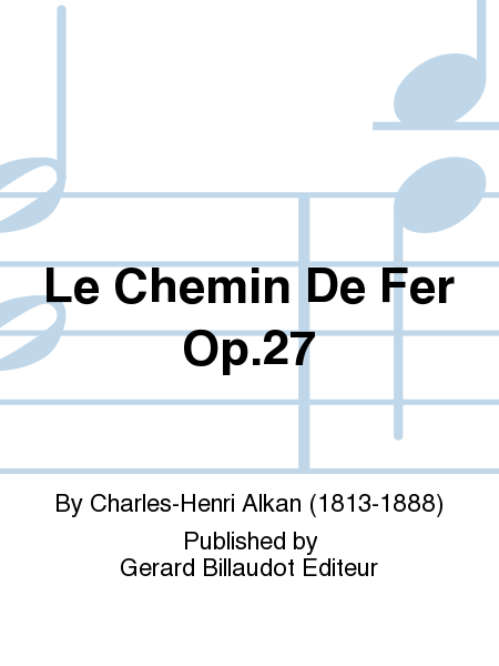 Le Chemin De Fer Op.27