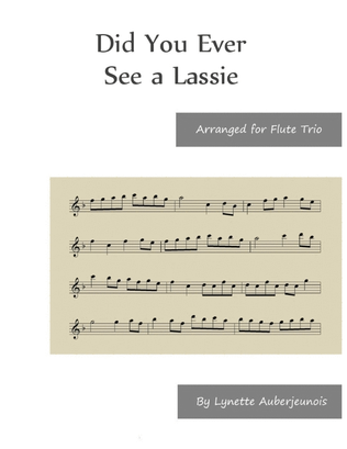 Book cover for Did You Ever See a Lassie - Flute Trio