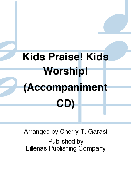 Kids Praise! Kids Worship! (Accompaniment CD)