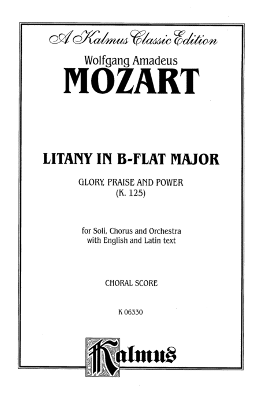 Litany in B-flat Major -- Glory, Praise, and Power, K. 125