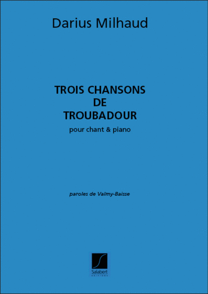 Trois Chansons De Troubadour Chant-Piano