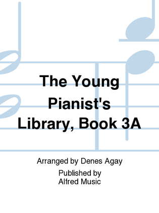 The Young Pianist's Library, Book 3A
