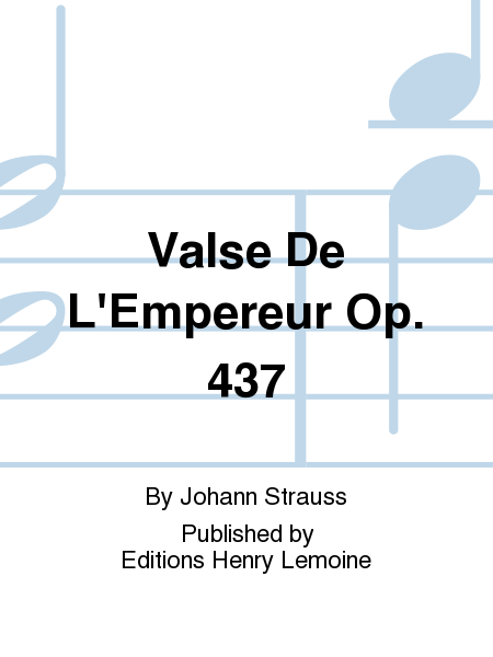 Valse de l'Empereur Op. 437