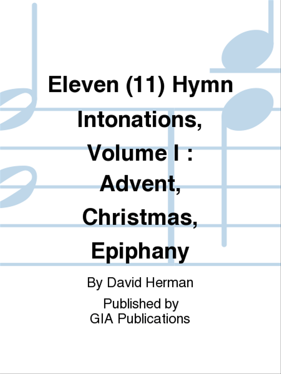 Eleven Hymn Intonations - Volume I, Advent, Christmas, Epiphany C Instrument scores gallery preview page 1