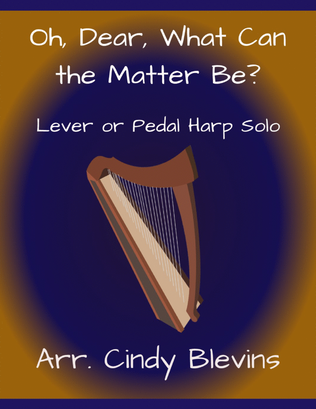 Book cover for Oh, Dear, What Can The Matter Be, for Lever or Pedal Harp