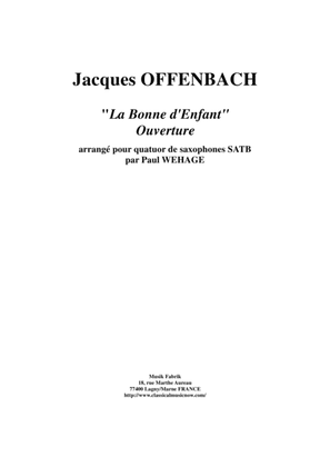 Book cover for Jacques Offenbach: "La Bonne D'Enfant" Overture, arranged for SATB saxophone quartet