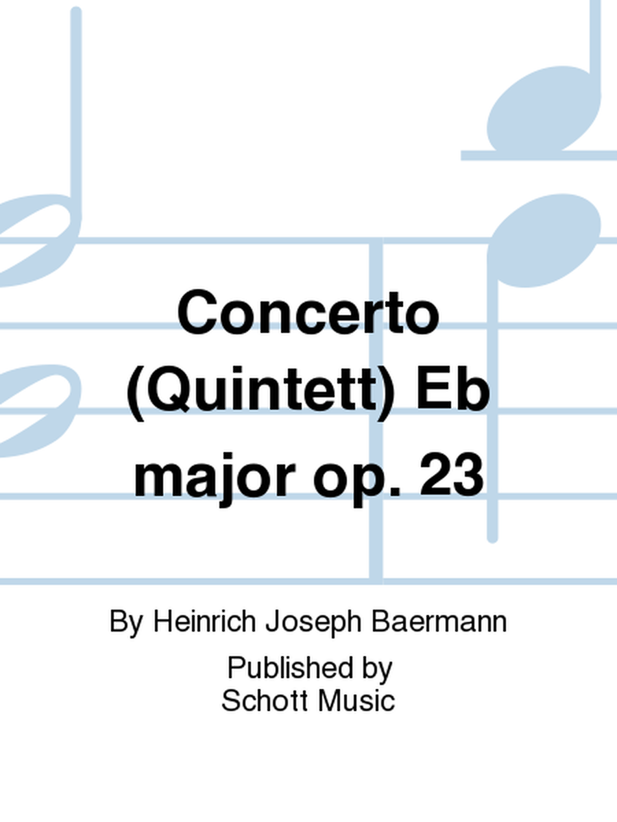 Concerto (Quintett) Eb major op. 23