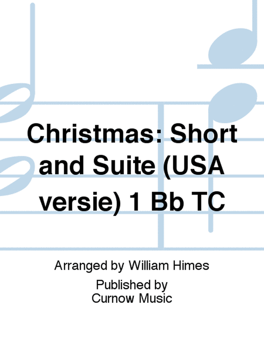 Christmas: Short and Suite (USA versie) 1 Bb TC
