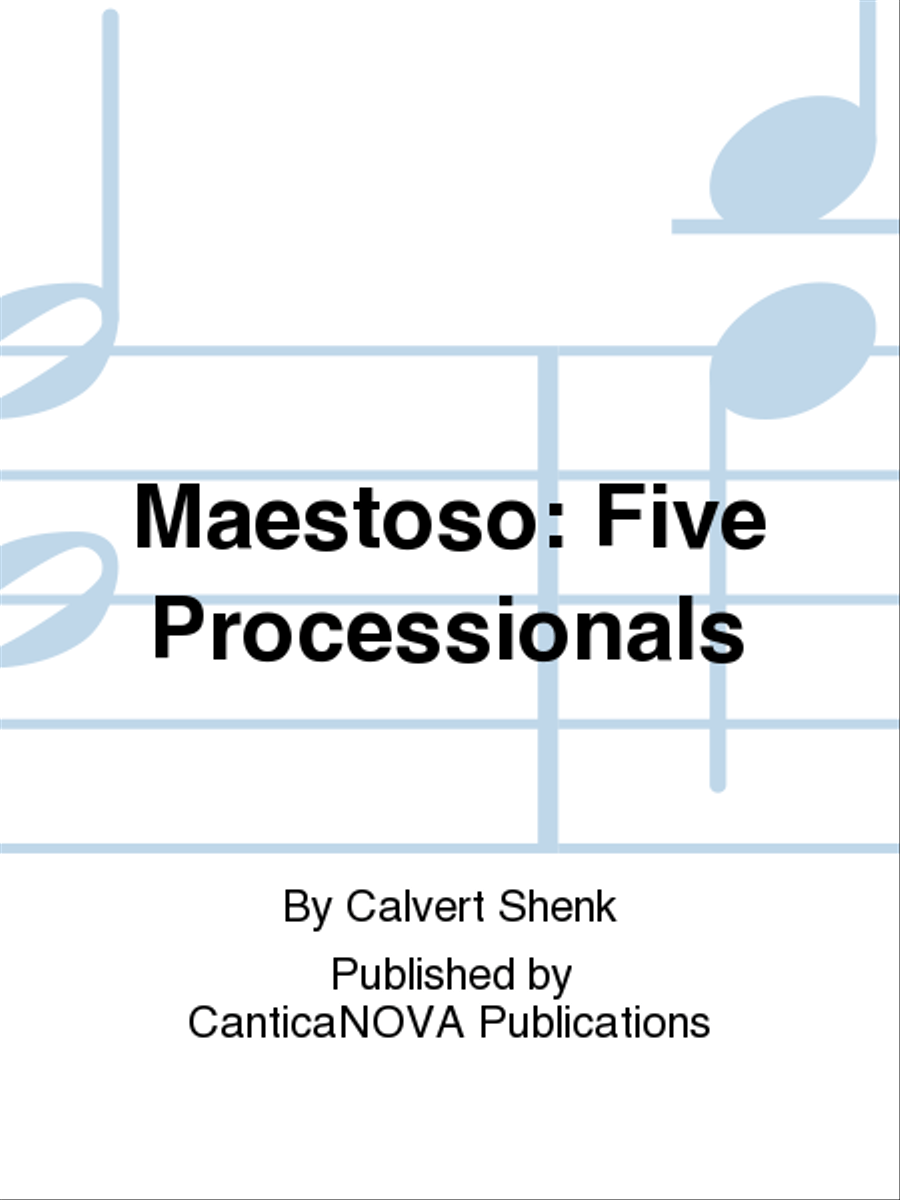 Maestoso: Five Processionals