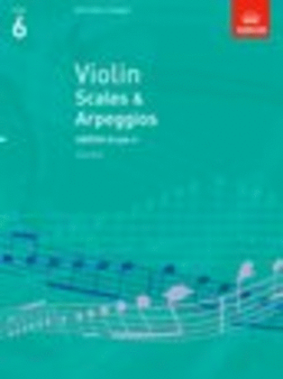 Book cover for Violin Scales & Arpeggios, ABRSM Grade 6