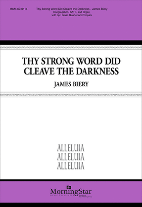 Thy Strong Word Did Cleave the Darkness (Choral Score)