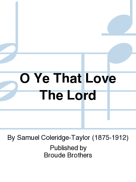 O Ye That Love The Lord. CR 71