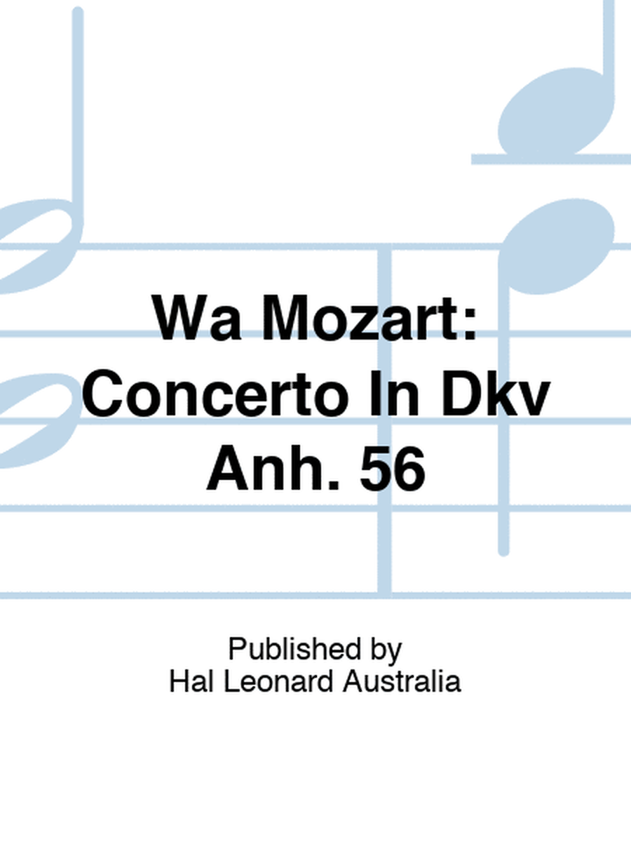 Wa Mozart: Concerto In Dkv Anh. 56