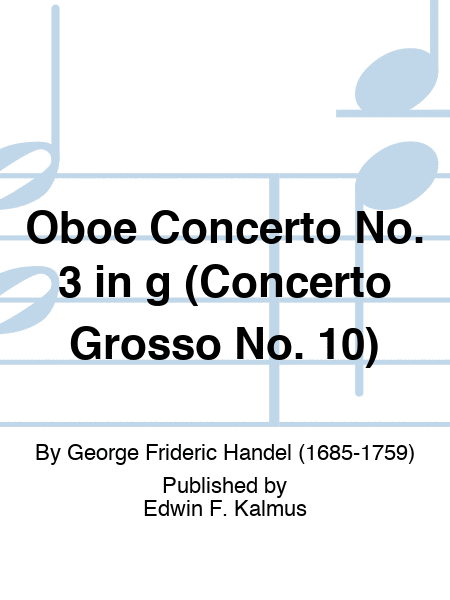 Oboe Concerto No. 3 in g (Concerto Grosso No. 10)