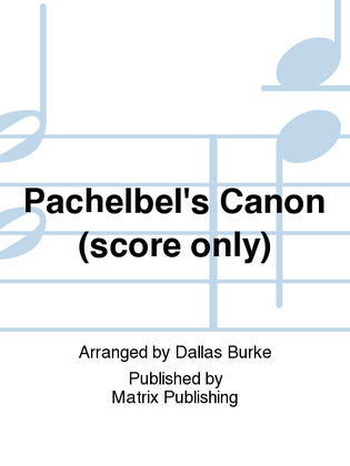 Book cover for Pachelbel's Canon (score only)