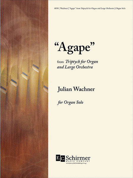 Agape (from  Triptych for Organ and Large Orchestra )