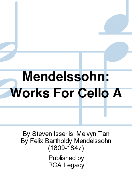 Mendelssohn: Works For Cello A