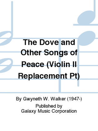 Book cover for The Dove and Other Songs of Peace (Violin II Replacement Pt)