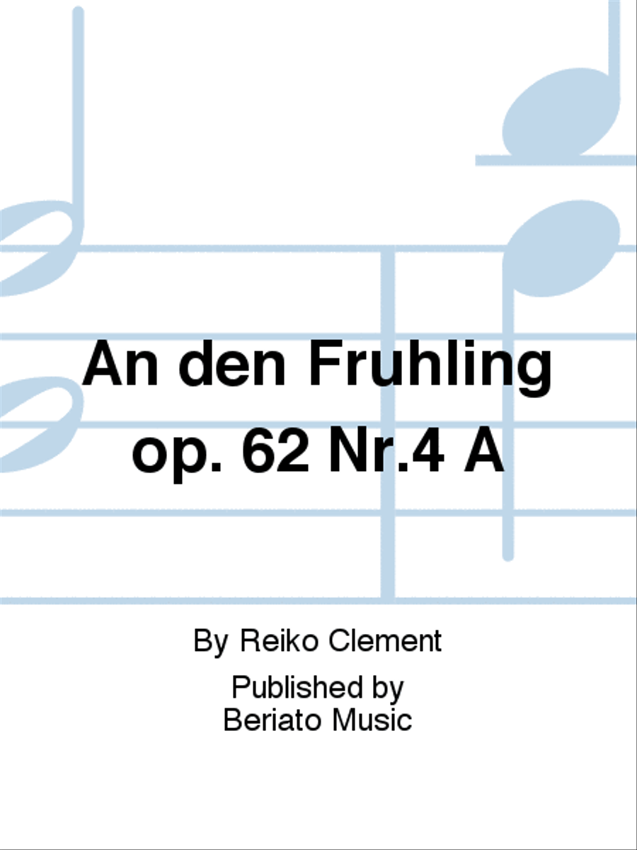 An den Frühling op. 62 Nr.4 A