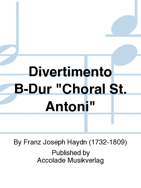 Divertimento B-Dur "Choral St. Antoni"