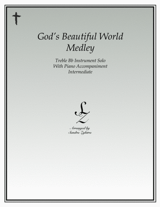 God's Beautiful World Medley (treble Bb instrument solo)