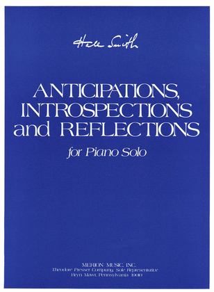 Anticipations, Introspections And Reflections