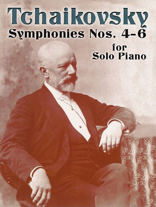 Book cover for Tchaikovsky - Symphonies Nos. 4-6 For Solo Piano