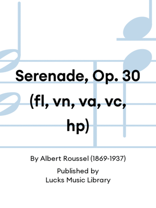 Serenade, Op. 30 (fl, vn, va, vc, hp)