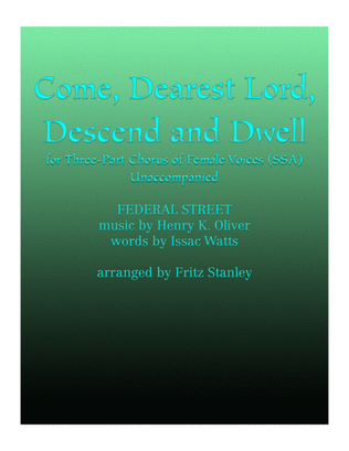 Come Dearest Lord, Descend and Dwell - SSA A Cappella