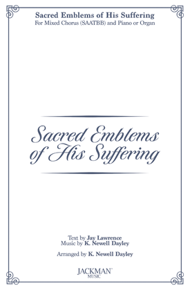 Book cover for Sacred Emblems of His Suffering - SAATBB