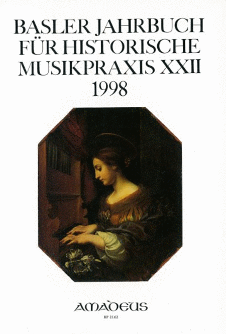 Basler Jahrbuch für historische Musikpraxis Vol. 22