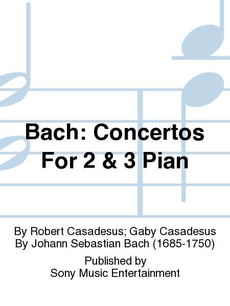 Bach: Concertos For 2 & 3 Pian