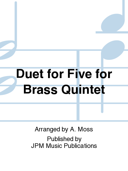Duet for Five for Brass Quintet