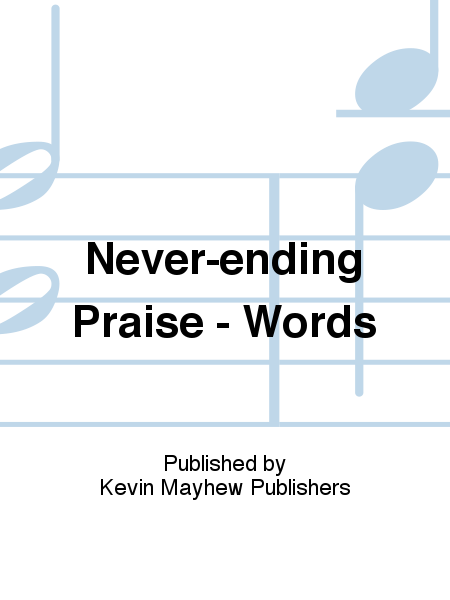 Never-ending Praise - Words