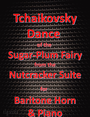 Tchaikovsky: Dance of the Sugar-Plum Fairy from Nutcracker Suite for Baritone Horn & Piano